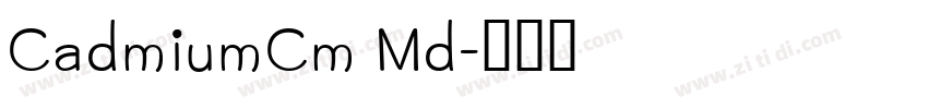 CadmiumCm Md字体转换